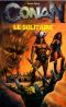 [Adventures of Conan 01] • Conan - les suiveurs 15 - Conan le solitaire